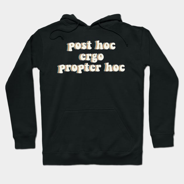West Wing Post Hoc Ergo Propter Hoc Hoodie by baranskini